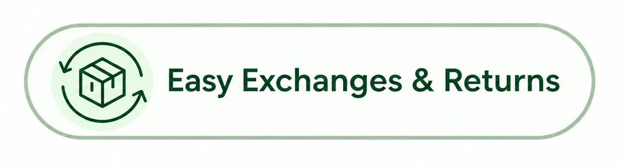 Easy Exchanges & Returns