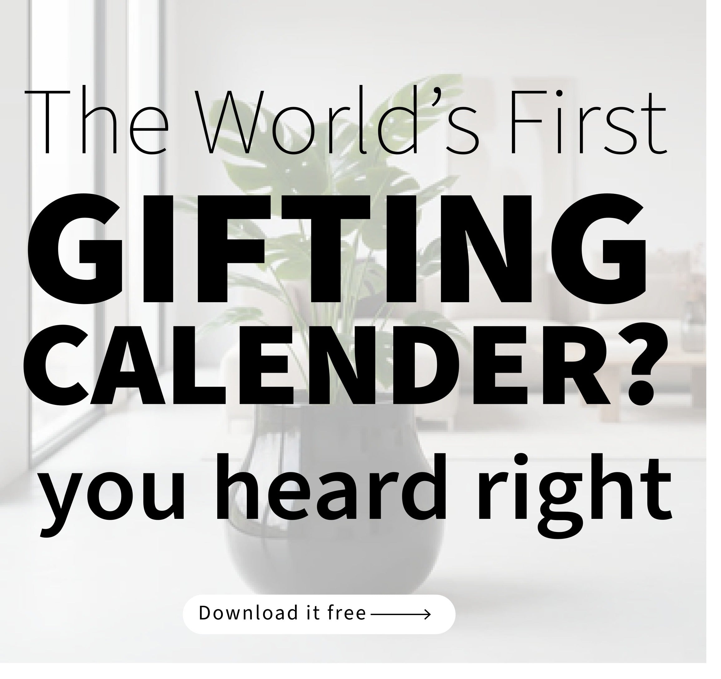 The World's first gifting calendar
